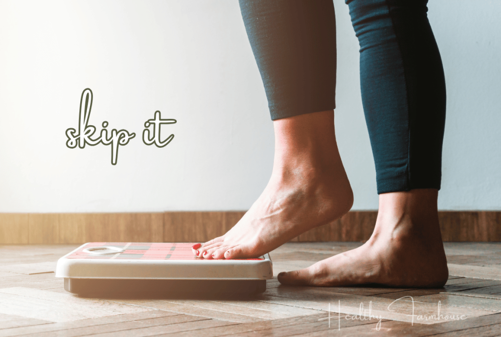 Woman stepping on bathroom scale with overlay text that reads: skip it. 